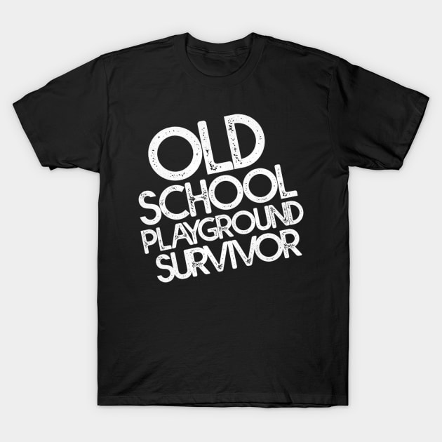 Old School Playground Survivor T-Shirt by linenativ